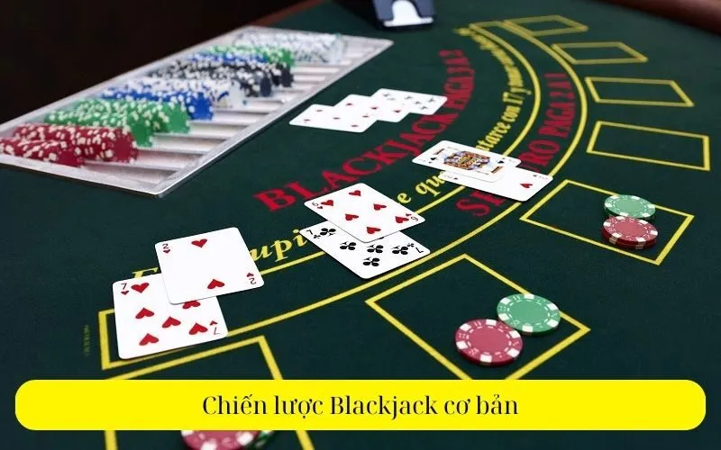 Chiến lược Blackjack cơ bản