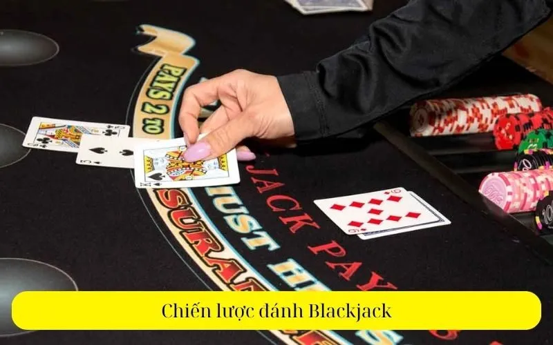 Chiến lược đánh Blackjack