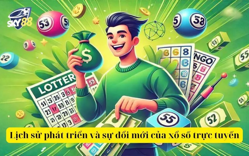 Lịch sử phát triển và sự đổi mới của xổ số trực tuyến