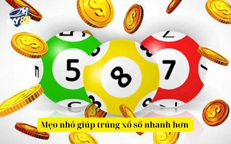 Mẹo nhỏ giúp trúng xổ số nhanh hơn 