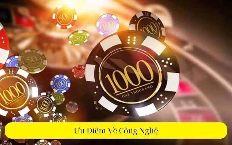 Ưu Điểm Về Công Nghệ